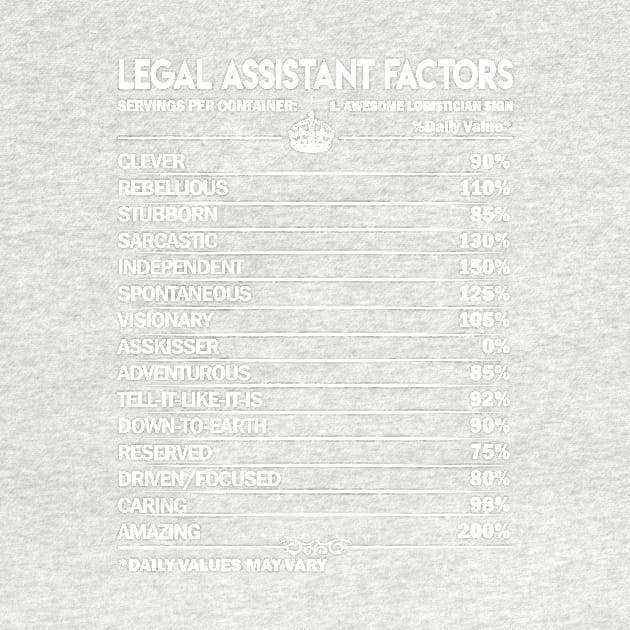 Legal Assistant T Shirt - Legal Assistant Factors Daily Gift Item Tee by Jolly358